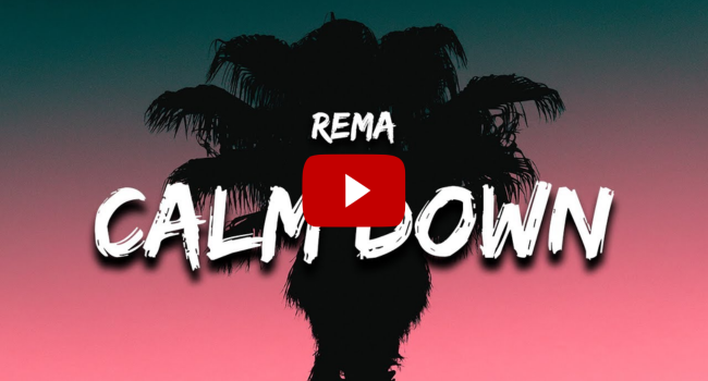 Rema - Calm Down Lyrics