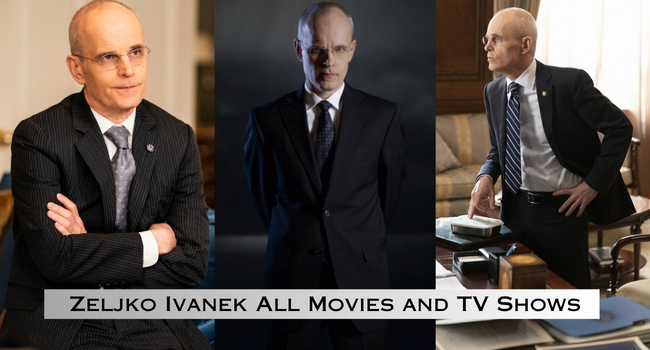 Zeljko Ivanek All Movies and TV Shows