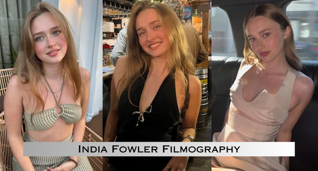 India Fowler Filmography