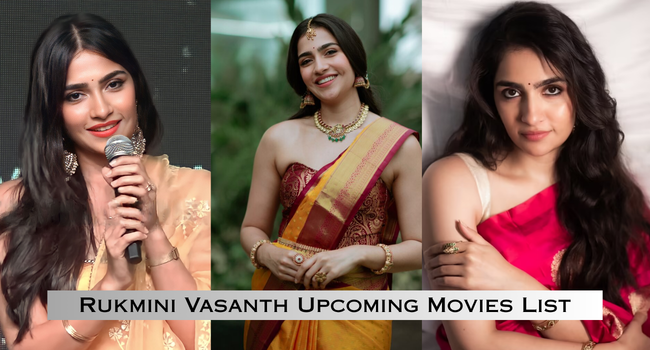 Rukmini Vasanth Upcoming Movies List Rukmini Vasanth Upcoming Movies List