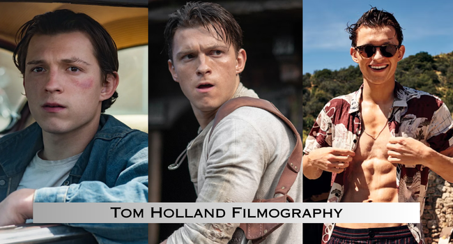 Tom Holland Filmography